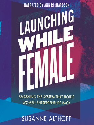 Launching While Female - Audiobook